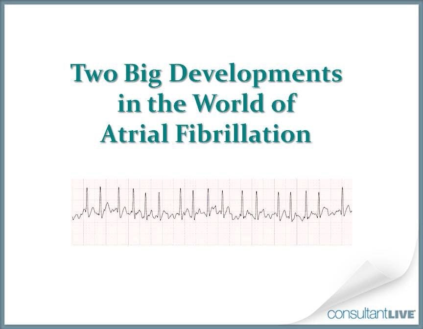 Game Change in the World of Atrial Fibrillation 