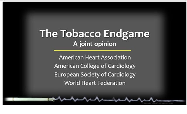 The Tobacco Endgame: 4 Major Cardiology Societies Press World Governments to Act 