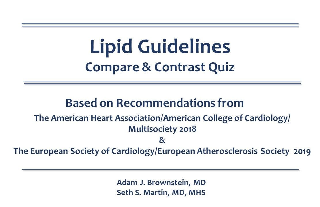 AHA/ACC & ESC/EAS Lipid Guidelines: Compare & Contrast Quiz  