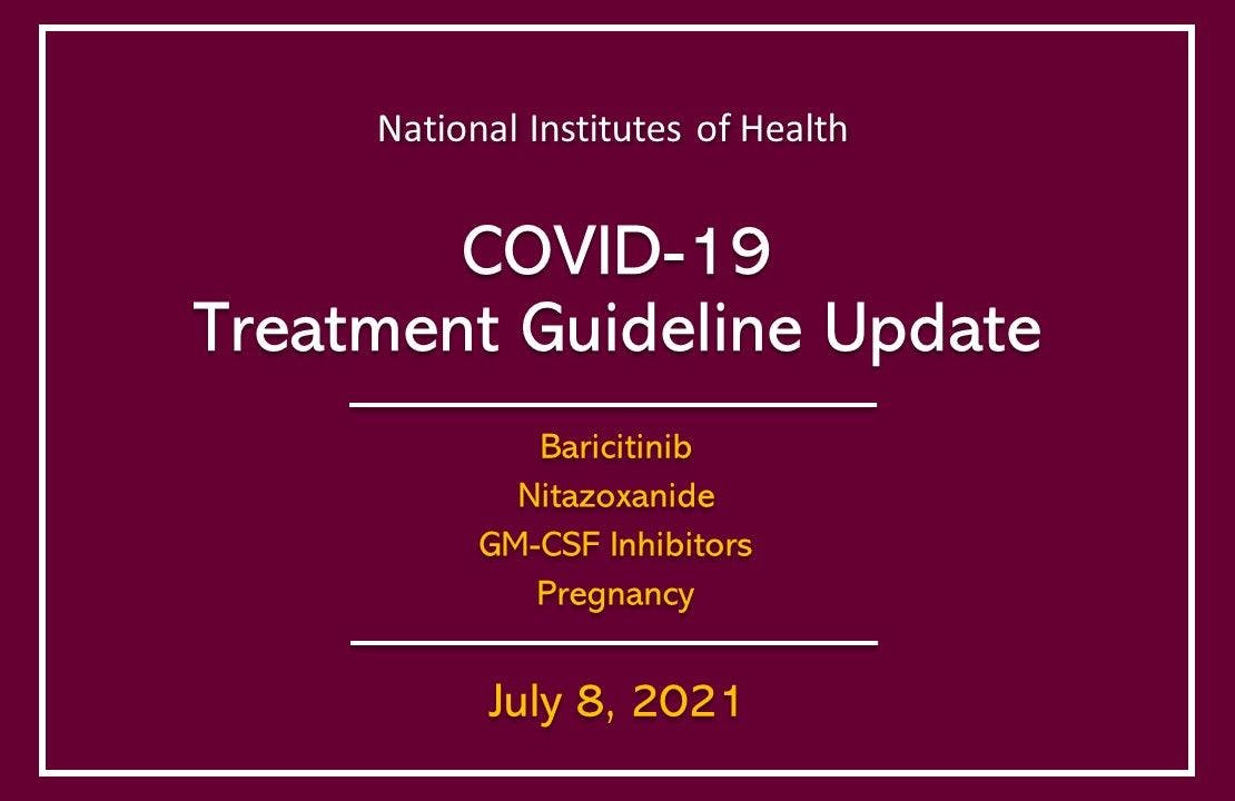 NEW: NIH COVID-19 Treatment Guideline Update 7-8-2021